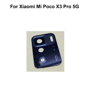 Високо качество За Xiaomi Mi Poco X3 Pro 5G Задната Камера Ремонт Стъкло на обектива на резервни Части за ремонт на тест добър Mi Poco Pro X 3