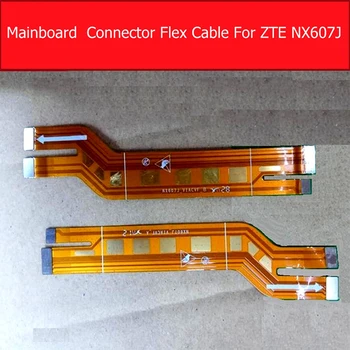 Оригинален конектор на дънната платка Гъвкав кабел за ZTE NX607J дънна платка дънната платка връзка гъвкава лента Подмяна на ремонт